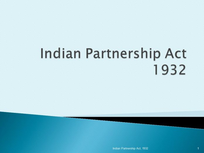 Indian Partnership Act 1932 Indian Partnership Act 1932