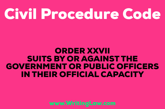Suits by or against Government or Public Officers in their official capacity Civil Procedure Code