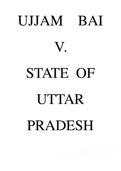 Smt Ujjam Bai vs. State Of U.P (1961)